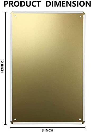 Gold rectangular metal sign with dimensions labeled 12 by 8 inches